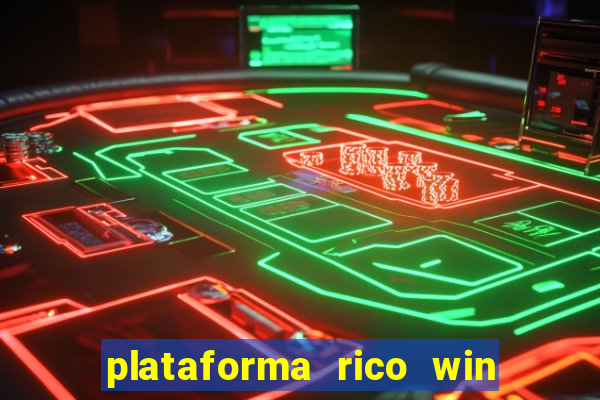 plataforma rico win paga mesmo